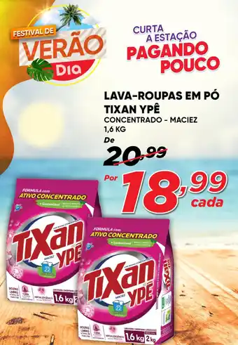 Dia LAVA-ROUPAS EM PÓ TIXAN YPÊ CONCENTRADO - MACIEZ 1,6 KG De oferta