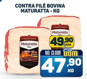 Dom Atacadista CONTRA FILÉ BOVINA MATURATTA - KG oferta