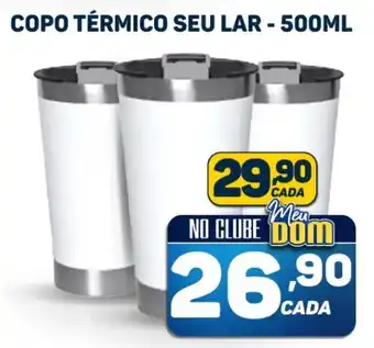 Dom Atacadista COPO TÉRMICO SEU LAR - 500ML oferta