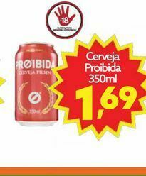 Raiz Superatacado Cerveja proibida 350ml oferta