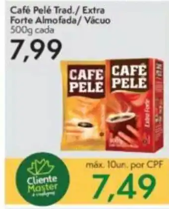 Master Supermercados Café Pelé Trad. Extra Forte Almofada Vácuo 500g oferta