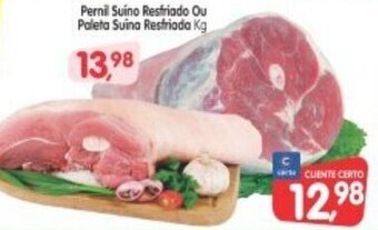 Cercadão Pernil suino resfriado ou Paleta Suina Resfriada 1kg oferta