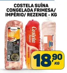 Dom Atacadista COSTELA SUÍNA CONGELADA FRIMESA/ IMPÉRIO/ REZENDE - KG oferta