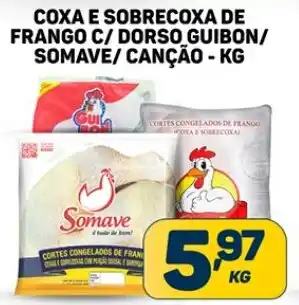 Dom Atacadista COXA E SOBRECOXA DE FRANGO C/ DORSO GUIBON/ SOMAVE/CANÇÃO - KG oferta