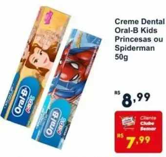 Creme Dental Oral-B Kids Princesas ou Spiderman 50g