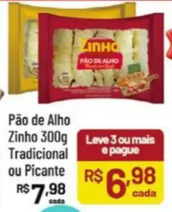 Pão de Alho Zinho 300g Tradicional ou Picante