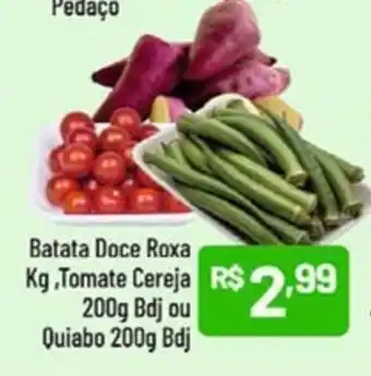 Supermercados Goes Batata Doce Roxa Kg,Tomate Cereja 200g Bdj ou Quiabo 200g Bdj oferta