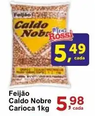 Rossi Supermercado Feijão Caldo Nobre Carioca 1kg oferta