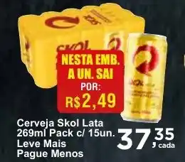 Rossi Supermercado Cerveja Skol Lata 269ml Pack c/ 15un. Leve Mais Pague Menos oferta
