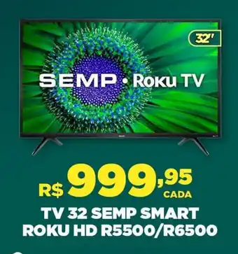 DB Supermercados TV 32 SEMP SMART ROKU HD R5500/R6500 oferta