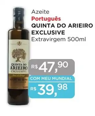 Supermercados Mundial Azeite Português QUINTA DO ARIEIRO EXCLUSIVE Extravirgem 500ml oferta