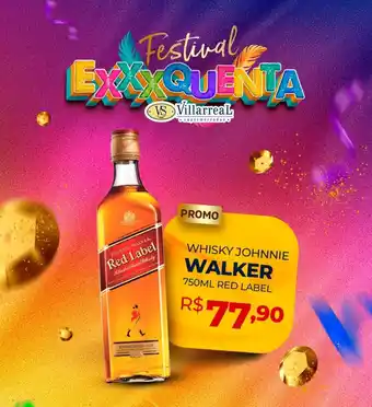 Villarreal Supermercados WHISKY JOHNNIE WALKER 750ML RED LABEL oferta