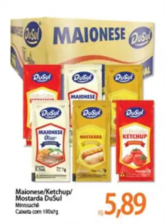 Atacadão Maionese, Ketchup. Mostarda Du Sul oferta