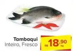 Carrefour Tambaqui Inteiro, Fresco oferta