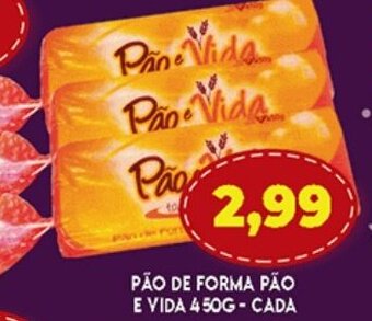 Supermercados Cristal Pao de Forma Pao E Vida 450g - cada oferta