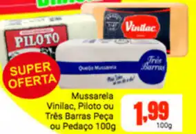 Barbosa Supermercados Mussarela Vinilac, Piloto ou Tres Barras Peca ou Pedaco 100g oferta