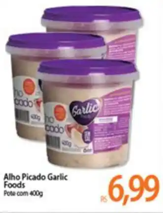 Atacadão Alho Picado Garlic Foods 400g oferta