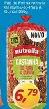 Supermercados Guanabara Pao de Forma Nutrella Castanha-do-Para & Quinoa 350g oferta