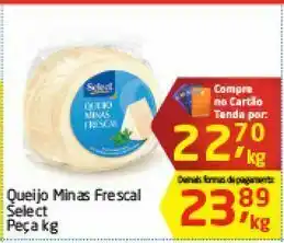 Tenda Atacado Queijo minas frescal select kg oferta