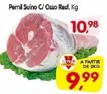 Cercadão Pernil Suíno C/ Osso Resf. Kg oferta
