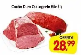 Cercadão Coxão Duro Ou Lagarto Bife kg oferta