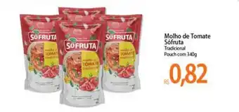 Atacadão Molho De Tomate Sófruta Tradicional Pouch 340g oferta