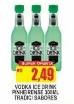 Vodka Ice Drink Pinheirense 300ml Tradic/ Sabore