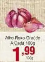 Rossi Supermercado Alho Roxo Graudo a Cada 100g oferta