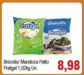 Spani Atacadista Brócolis Mandioca Palito Pratigel 1.02kg un oferta