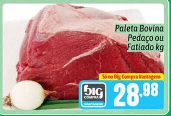 Supermercados Big Compra Paleta Bovina Pedaco ou Fatiado 1kg oferta