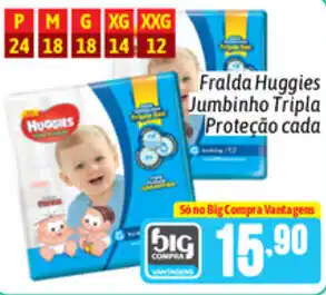 Supermercados Big Compra Fralda Huggies Jumbinho Tripla Protecao cada oferta