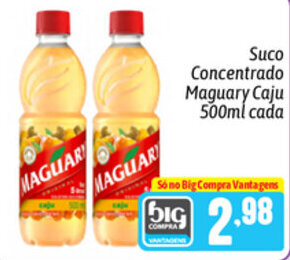 Supermercados Big Compra Suco Concentrado Maguary Caju 500ml cada oferta