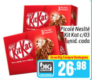 Supermercados Big Compra Picole Nestle Kit Kat c/03 unid. cada oferta