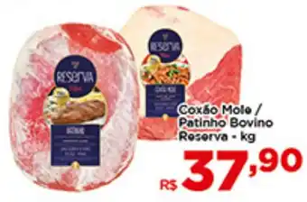 Shibata Supermercados Coxão Mole/ Patinho Bovino Reserva - kg oferta
