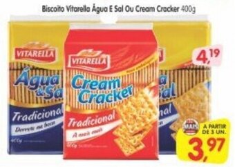 Cercadão Biscoito Vitarella Agua E Sal ou Cream Cracker 400g oferta
