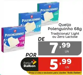 Queijo Polenguinho 68g Tradicional/ Light ou Zero Lactose
