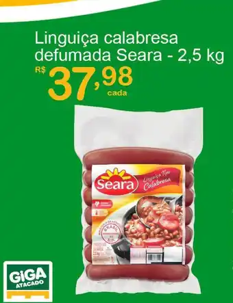 Giga Atacado Linguiça Calabresa Defumada Seara 2.5kg oferta