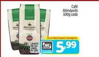 Supermercados Big Compra Café Altinópolis Cada 500g oferta