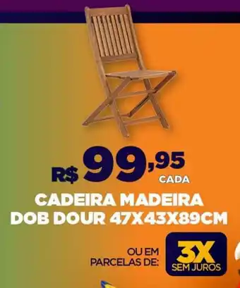 DB Supermercados CADEIRA MADEIRA DOB DOUR 47X43X89CM oferta