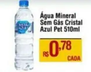 Max Atacadista Água Mineral Sem Gás Cristal Azul Pet 510ml oferta