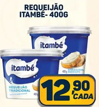 Dom Atacadista REQUEIJÃO ITAMBÉ-400G oferta