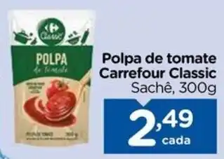 Carrefour Polpa de tomate Carrefour Classic Sachê, 300g oferta