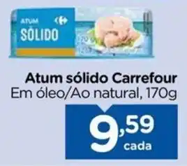 Carrefour Atum sólido Carrefour 170g Em óleo/Ao natural, 170g oferta