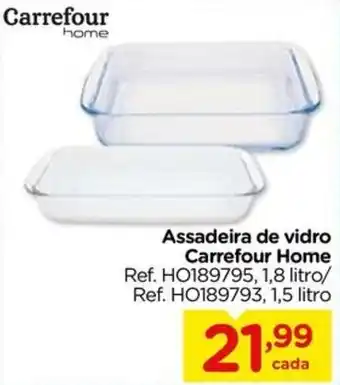 Carrefour Assadeira de vidro Carrefour Home Ref. HO189795, 1,8 litro/ Ref. HO189793, 1,5 litro oferta