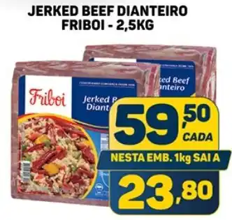 Dom Atacadista JERKED BEEF DIANTEIRO FRIBOI - 2,5KG oferta