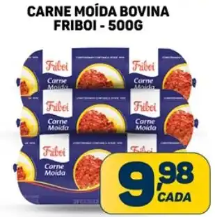 Dom Atacadista CARNE MOÍDA BOVINA FRIBOI - 500G oferta