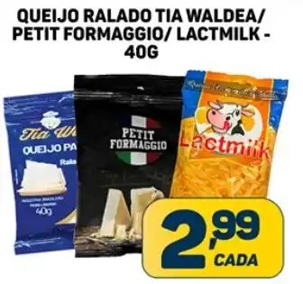 QUEIJO RALADO TIA WALDEA/ PETIT FORMAGGIO/LACTMILK - 40G