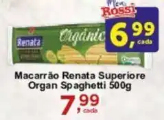 Rossi Supermercado Macarrão Renata Superiore Organ Spaghetti 500g oferta