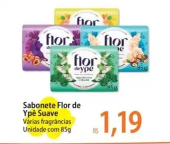 Atacadão Sabonete Flor de Ypê Suave Várias fragrâncias Unidade com 85g oferta