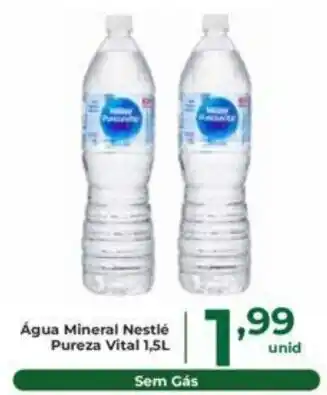 Comercial Esperança Água Mineral Nestlé Pureza Vital 1,5L oferta